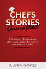 Chefs Stories: Unmasked
