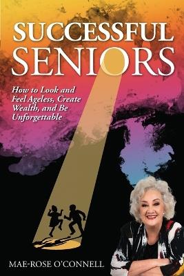 Succesful Seniors - Mae-Rose O'Connell - cover
