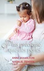 Plus precieuse que des perles: La benediction d'une mere et la faveur de Dieu envers les femmes