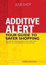 Additive Alert: Your Guide to Safer Shopping