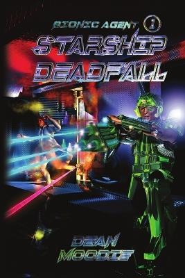 Starship Deadfall - Dean Moodie - cover