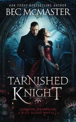 Tarnished Knight - Bec McMaster - cover