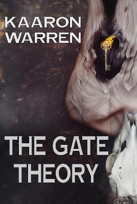 The Gate Theory - Kaaron Warren - cover