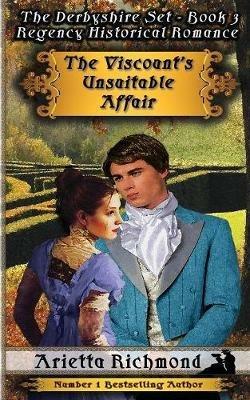The Viscount's Unsuitable Affair: Regency Historical Romance - Arietta Richmond - cover