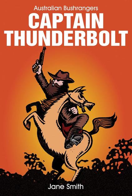 Captain Thunderbolt - Jane Smith - ebook