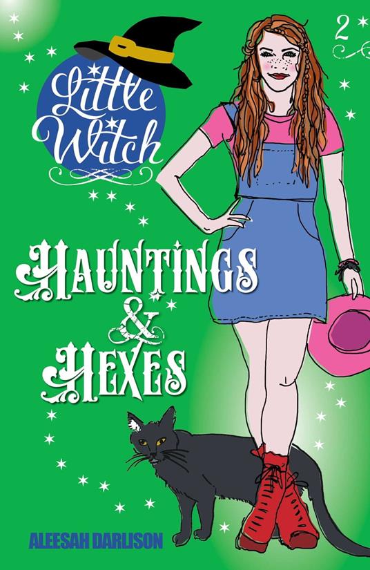 Little Witch: Hauntings & Hexes - Aleesah Darlison - ebook