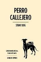 Perro Callejero (Stray Dog)