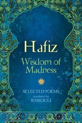 Hafiz: Wisdom of Madness: Selected Poems - Hafiz - cover