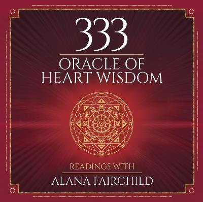 333 Oracle of Heart Wisdom: Readings with Alana Fairchild - Alana Fairchild - cover