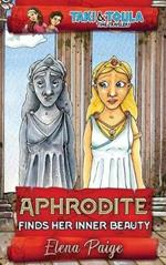 Aphrodite Finds Her Inner Beauty