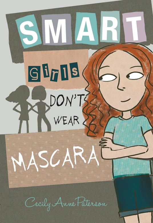 Smart Girls Don't Wear Mascara - Cecily Anne Paterson - ebook