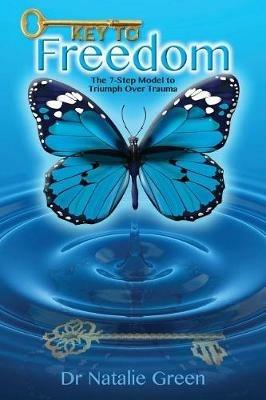 Key to Freedom: The Seven-Step Model to Triumph Over Trauma - Green - cover