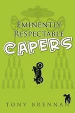 Eminently Respectable Capers