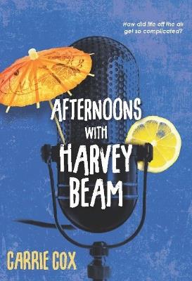 Afternoons with Harvey Beam - Carrie Cox - cover