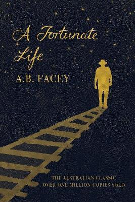 A Fortunate Life - A B Facey - cover