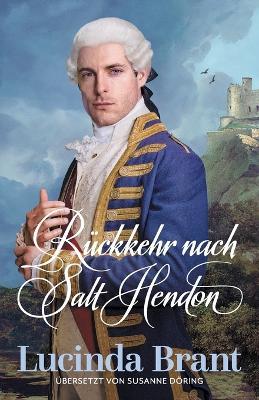 Ruckkehr nach Salt Hendon: Fortsetzung von "Die Braut von Salt Hendon - Lucinda Brant - cover