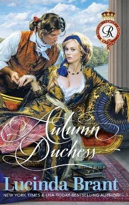 Autumn Duchess: A Georgian Historical Romance - Lucinda Brant - cover