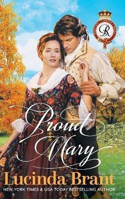 Proud Mary: A Georgian Historical Romance - Lucinda Brant - cover