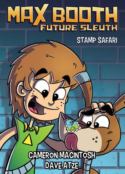 Max Booth Future Sleuth: Stamp Safari - Cameron Macintosh,Dave Atze - ebook