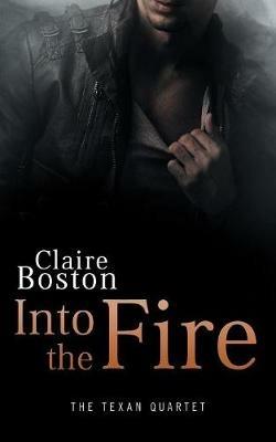Into the Fire - Claire Boston - cover