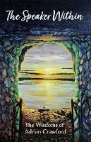 Libro in inglese The Speaker Within: The Wisdoms of Adrian Crawford  - Adrian Crawford