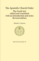 The Apostolic Church Order: The Greek text edited and translated with an introduction and notes