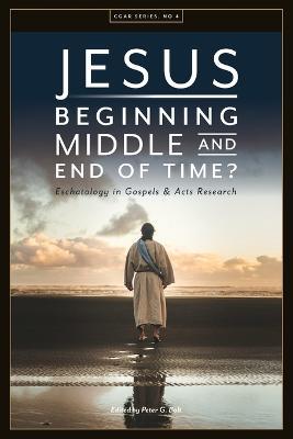 Jesus. Beginning, Middle, and End of Time? Eschatology in Gospels and Acts Research - cover