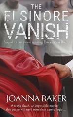 The Elsinore Vanish: A Three Villages Murder Mystery