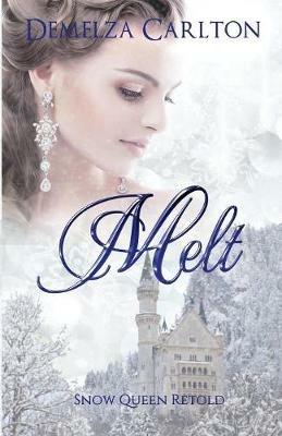 Melt: Snow Queen Retold - Demelza Carlton - cover