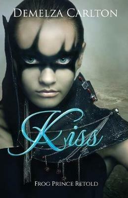 Kiss: Frog Prince Retold - Demelza Carlton - cover