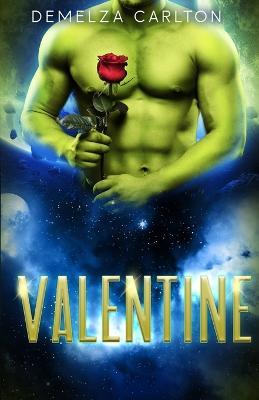 Valentine: An Alien Scifi Romance - Demelza Carlton - cover