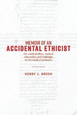 Memoir of an Accidental Ethicist - Kerry J Breen - cover