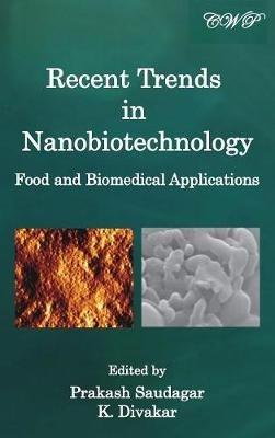 Recent Trends in Nanobiotechnology: Food and Biomedical Applications - cover