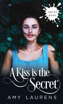 A Kiss Is The Secret - Amy Laurens - cover