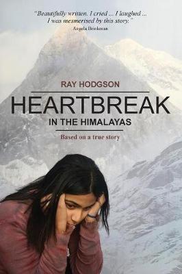 Heartbreak in the Himalayas - Ray Hodgson - cover