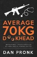 Average 70kg Dickhead - Dan Pronk - cover