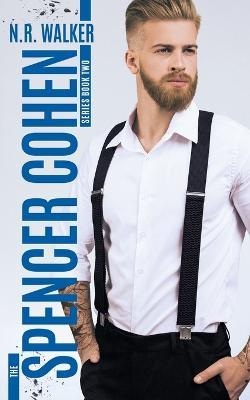 Spencer Cohen, Book Two - N R Walker - cover