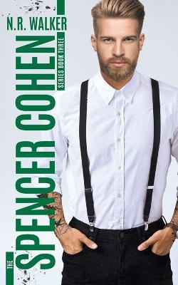 Spencer Cohen, Book Three - N R Walker - cover