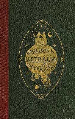 The English and Australian Cookery Book - An Australian Aristologist (Pseud ),Edward Abbott - cover