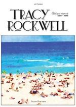 Tracy Rockwell: Catalogue raisonné 2000 - 2020