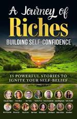 Building Self-Confidence: A Journey of Riches