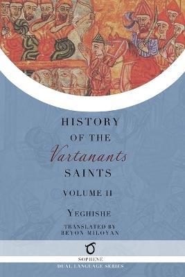 History of the Vartanants Saints: Volume 2 - Yeghishe,Beyon Miloyan - cover