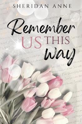 Remember Us This Way - Sheridan Anne - cover
