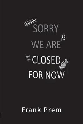 Closed For Now: A Pandemic Experience - Frank Prem - cover