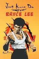 Jeet Kune Do de Bruce Lee: Estrategias de Entrenamiento y Lucha del Jeet Kune Do - Sam Fury - cover