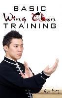 Basic Wing Chun Training: Wing Chun Street Fight Training and Techniques