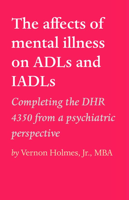 The affects of mental illness on ADLs and IADLs