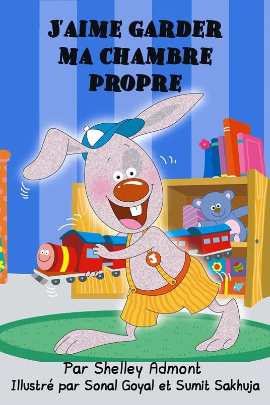 J’aime garder ma chambre propre - Shelley Admont,KidKiddos Books - ebook