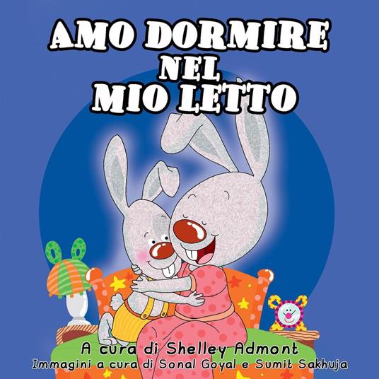 Amo dormire nel mio letto: I Love to Sleep in My Own Bed (Italian Edition) - Shelley Admont,KidKiddos Books - ebook