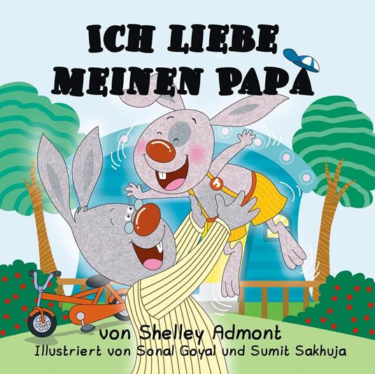 Ich liebe meinen Papa (I Love My Dad) German Book for Kids - Shelley Admont - ebook